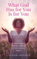 eBook What God Has for You Is for You Written by: Trinitee J.